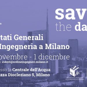 Gli Stati Generali dell'Ingegneria a Milano