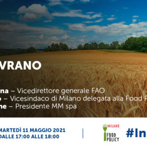 FOOD POLICY #inCentrale Cibo sovrano. Con Maurizio Martina, Anna Scavuzzo, Simone Dragone