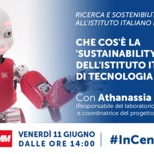 Ricerca e sostenibilità: viaggio all’Istituto Italiano di Tecnologia #1 Che cos'è la 'Sustainability Initiative'