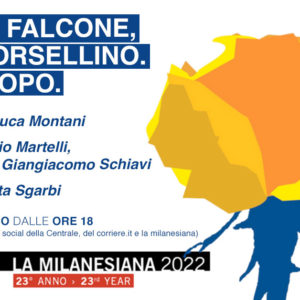 La Milanesiana 2022 | "Giovanni Falcone, Paolo Borsellino. 30 anni dopo", mercoledì 15 giugno alle 18