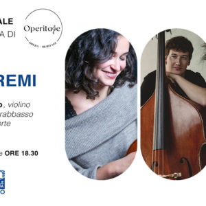 Musica #InCentrale, a cura di Operitage | Dialogo tra estremi: trio violino, contrabbasso, pianoforte. Giovedì 23 giugno ore 18.30