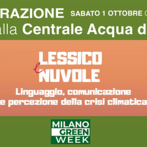 Lessico e nuvole. Inaugurazione della mostra #InCentrale | Sabato 1 ottobre alle 14 - Milano Green Week